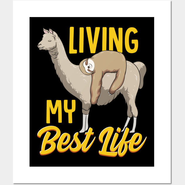 Sloth & Llama Living My Best Life Sleepy Lazy Nap Wall Art by theperfectpresents